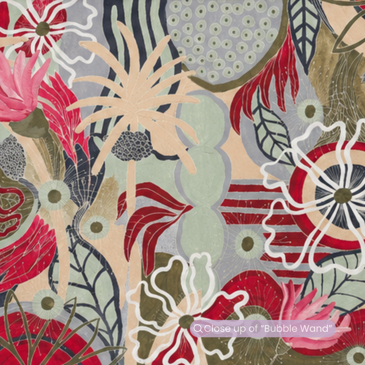 A close-up of a colorful abstract floral pattern with stylized botanical shapes in red, pink, beige, sage green, gray, black, and white. A small watermark near the bottom reads 'Close up of "Bubble Wand"'.